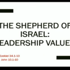 06/11/23 Worship – The Shepherd of Israel: Leadership Values
